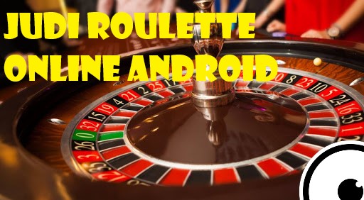 Lakukan Langkah Berikut Sebelum Daftar Roulette