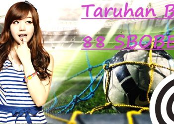 Cara Memilih Situs Sbobet Andalan Player